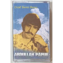 Şah Abdullah Papur Dost Beni Beni Kaset (Sıfır Jelatinli)