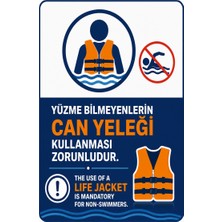 Kent Reklam Ajansı Uyarı Levhası / Yüzme Bilmeyenlerin Can Yeleği Kullanması Zorunludur Çiftdilli(Ingilizce - Türkçe)20 x 30 cm