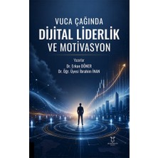 Akademisyen Kitabevi Vuca Çağında Dijital Liderlik ve Motivasyon