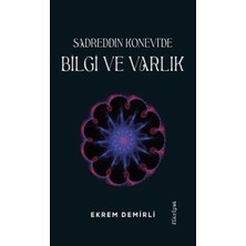 StepCo Sadrettin Konevi'de Bilgi ve Varlık