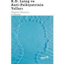 StepCo R.d. Laing ve Anti-Psikiyatrinin Yolları