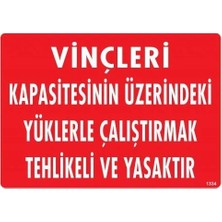 StepCo Vinçleri Kapasitesinin Üzerindeki Yüklerle Çalıştırarak Tehlikeli ve Ya Uyarı Levhası 25X3