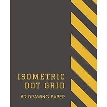 Vintessy Isometric Dot Grid 3D Drawing Paper: [engineering Drawing And Technical Illustration Dot Grid Graph