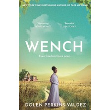 Wench: The Word-Of-Mouth Hit That Became A New York Times Bestseller