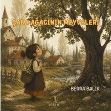 Arkhe Yayınları Çaba Ağacının Meyveleri
