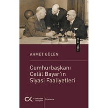 Cumhuriyet Kitapları Cumhurbaşkanı Celâl Bayar'ın Siyasi Faaliyetleri ( 1950 - 1960 )