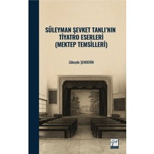 Gazi Kitabevi Süleyman Şevket Tanlı’nın Tiyatro Eserleri (Mektep Temsilleri)