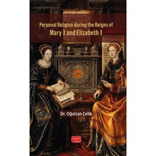 Nobel Bilimsel Eserler Personal Religion During The Reigns Of Mary I And Elizabeth I