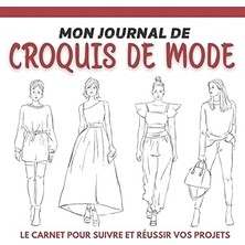 Independently Published Mon Journal De Croquis De Mode: Cahier De Croquis Avec Plus De 50 Silhouette