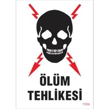 Mbb E-Ticaret Ölüm Tehlikesi Uyarı Levhası 25X35 KOD:1104