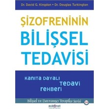 Bucuks Şizofreninin Bilişsel Tedavisi - Kanıta Dayalı Tedavi Rehberi-Bilişsel Davranışçı Terapile