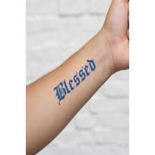 1 Ay Kalıcı 24 Saat Sonra Kararan Blessed Yazılı Mınımal Model Geçici Dövme Tattoo