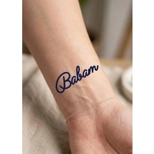1 Ay Kalıcı 24 Saat Sonra Kararan Babam Yazı Mınımal Model Geçici Dövme Tattoo