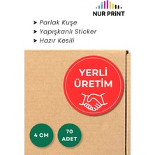 Nur Print Yapışkanlı Sticker, Yerli Üretim Etiket Yuvarlak Çap 4 Cm, Kuşe Kağıt 'yerli Üretim' Yazılı, 70 Adet