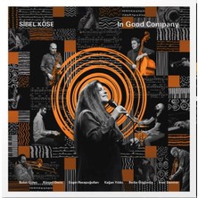 Sibel Köse - In Good Company - Plak