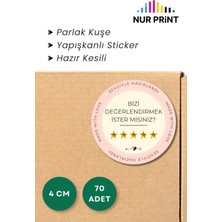 Nur Print Yapışkanlı Sticker, Teşekkürler Etiket Yuvarlak Çap 4 Cm, Kuşe Kağıt 'bizi Değerlendirmek Ister Misiniz?' Yazılı, 70 Adet