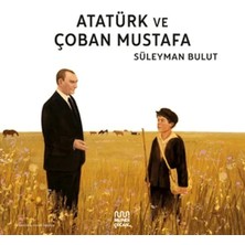 Blueb Atatürk ve Çoban Mustafa