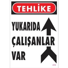 Blueb Yukarıda Çalışanlar Var Uyarı Levhası 25X35 Kod: 410