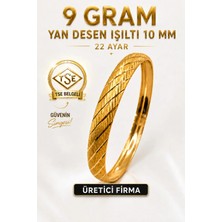 Aks Gold 22 Ayar TSE Belgeli 9 GRAM Yan Desen Işıltılı Şarnel Altın Bilezik 10 mm Gold Bilezik Düğün Nişan