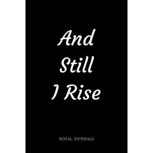 Rota Style And Still I Rise: Journal Book, 6 x 9 Inch Lined Pages