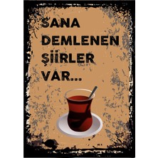 Lucena Sana Demlenen Şiirler Var Ahşap Mdf Tablo Duvar Dekoru Eskitme Mutfak Cafe Çay Köşesi