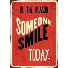 Lucena Be The Reason Smile Today Yazılı Ahşap Mdf Tablo Duvar Tabelası Eskitme Tablo