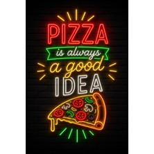 Lucena Pizza Is Always A Good Idea Neon Mdf Tablo Mutfak Kafe Duvar Dekoru 20X30 cm