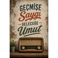Lucena Retro Yazılı Mdf Duvar Tablosu – Geçmişe Saygı Geleceğe Umut Dekoru