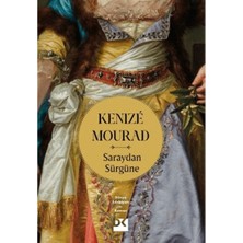 Esranın Dünyası Saraydan Sürgüne - Kenize Mourad