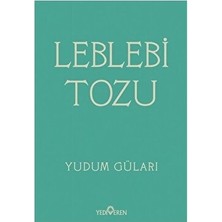 Esranın Dünyası Leblebi Tozu - Yudum Güları, Çocuk Kitabı, 128 Sayfa
