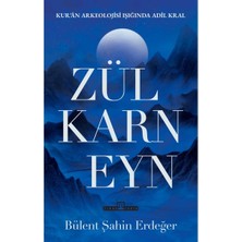 Esranın Dünyası Zülkarneyn - Bülent Şahin Erdeğer, Kur'an Arkelojisi Işığında Inceleme