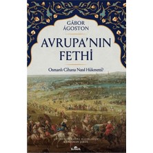 Esranın Dünyası Avrupa’nın Fethi - Gabor Agoston