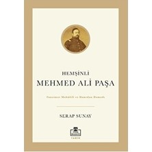 Esranın Dünyası Hemşinli Mehmed Ali Paşa, Osmanlı Tarihinde Önemli Figür