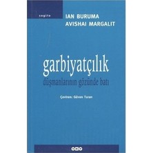 Esranın Dünyası Garbiyatçılık: Batılılaşma Karşıtı Inançların Tarihçesi