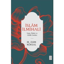 Esranın Dünyası Ketebe Yayınları Islam Ilmihali - Mustafa Asım Köksal