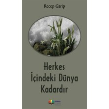 Herkes Içindeki Dünya Kadardır