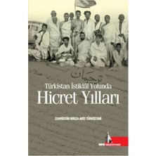 Türkistan Istiklal Yolunda Hicret Yılları