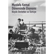 Mustafa Kemal Döneminde Ekonomi - Büyük Devletler ve Türkiye