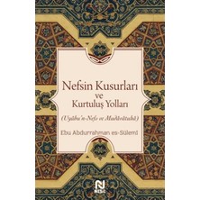 Nefsin Kusurları ve Kurtuluş Yolları
