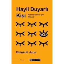 Hayli Duyarlı Kişi - Hassas Ruhlar Için Kılavuz