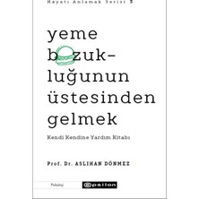 Yeme Bozukluğunun Üstesinden Gelmek - Hayatı Anlamak Serisi 3