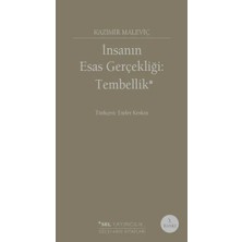 Insanın Esas Gerçekliği :tembellik