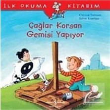 Çağlar Korsan Gemisi Yapıyor: Ilk Okuma Kitabım
