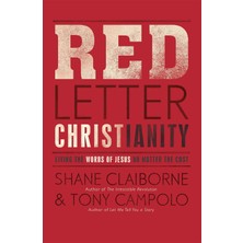 Red Letter Christianity: Living The Words Of Jesus No Matter The Cost