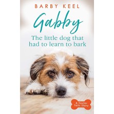 Gabby: The Little Dog That Had To Learn To Bark