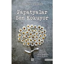 Papatyalar Sen Kokuyor