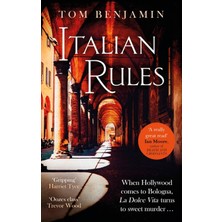 Italian Rules: A Gripping Crime Thriller Set In The Heart Of Italy