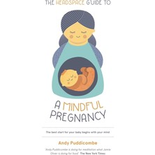The Headspace Guide To...a Mindful Pregnancy: As Seen On Netflix