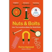 Nuts And Bolts: How Tiny Inventions Make Our World Work