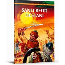 Türkiye Gazetesi Yayınları Şanlı Bedr Destanı Rahim Er Tarihi Roman Islami Roman Peygamber Efendimiz Dönemi